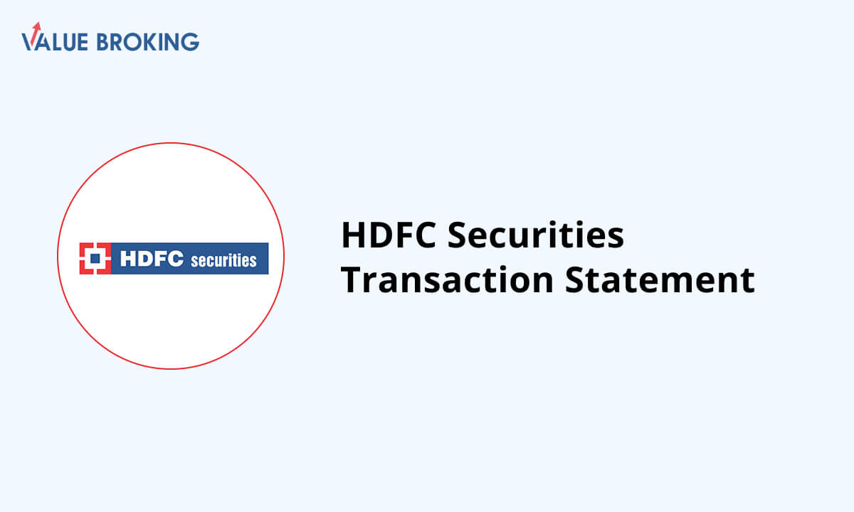 Where Can I See A Statement Of All My Transactions With Hdfc Securities Value Broking 8239