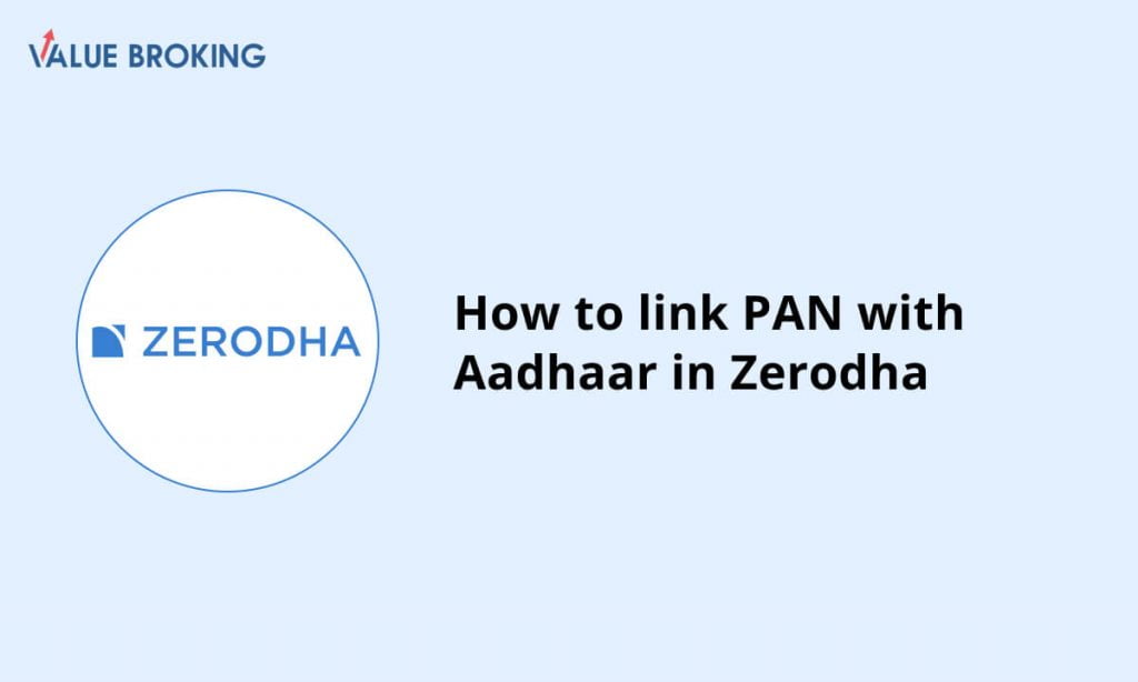 link pan with aadhaar in zerodha