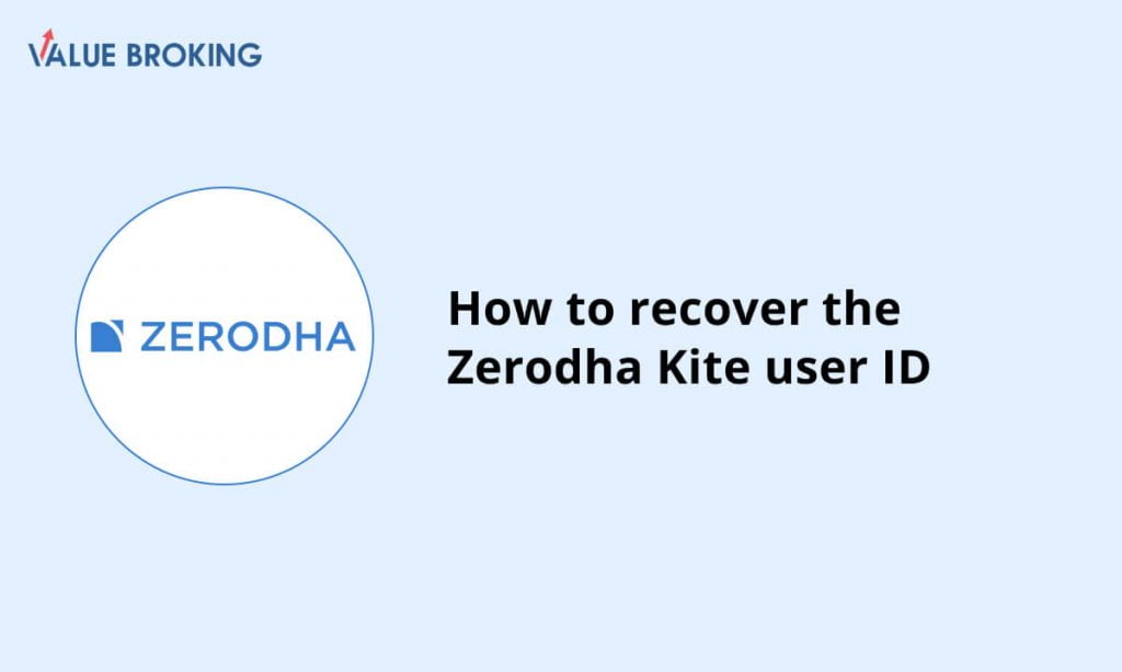 recover the zerodha kite user id