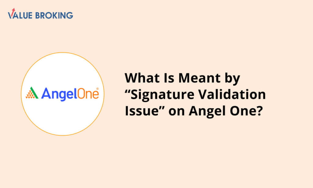 signature validation issue on angel one