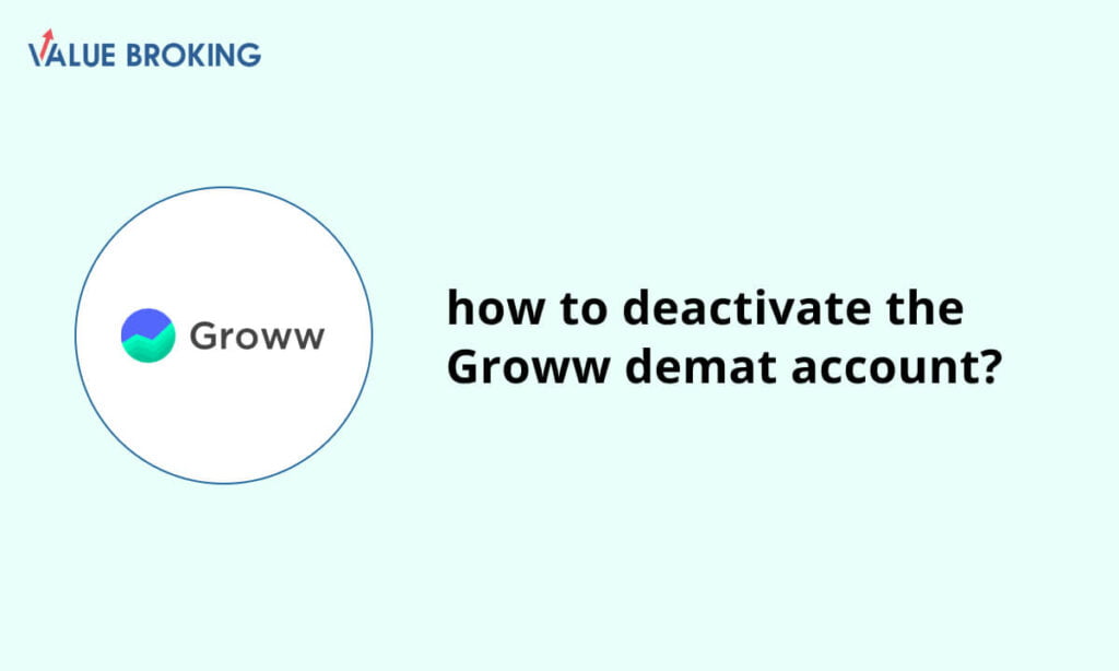 deactivate the groww demat account