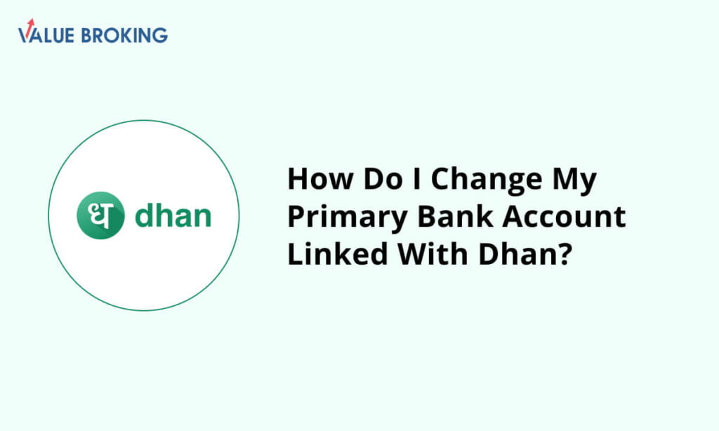 change my primary bank account linked with dhan