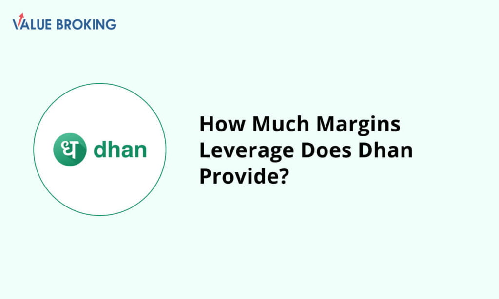 margins leverage does dhan provide