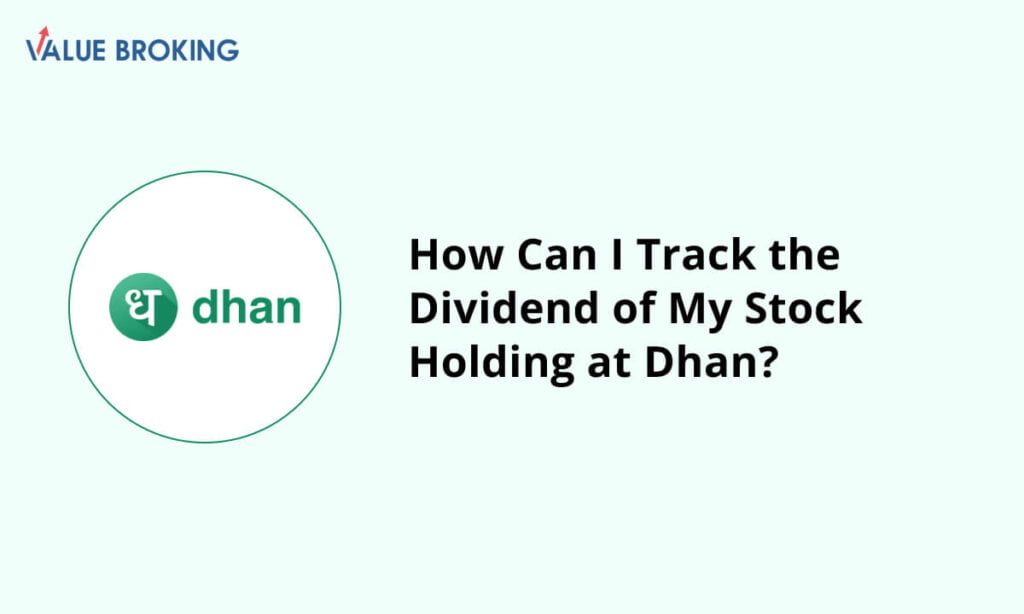 track the dividend of my stock holding at dhan