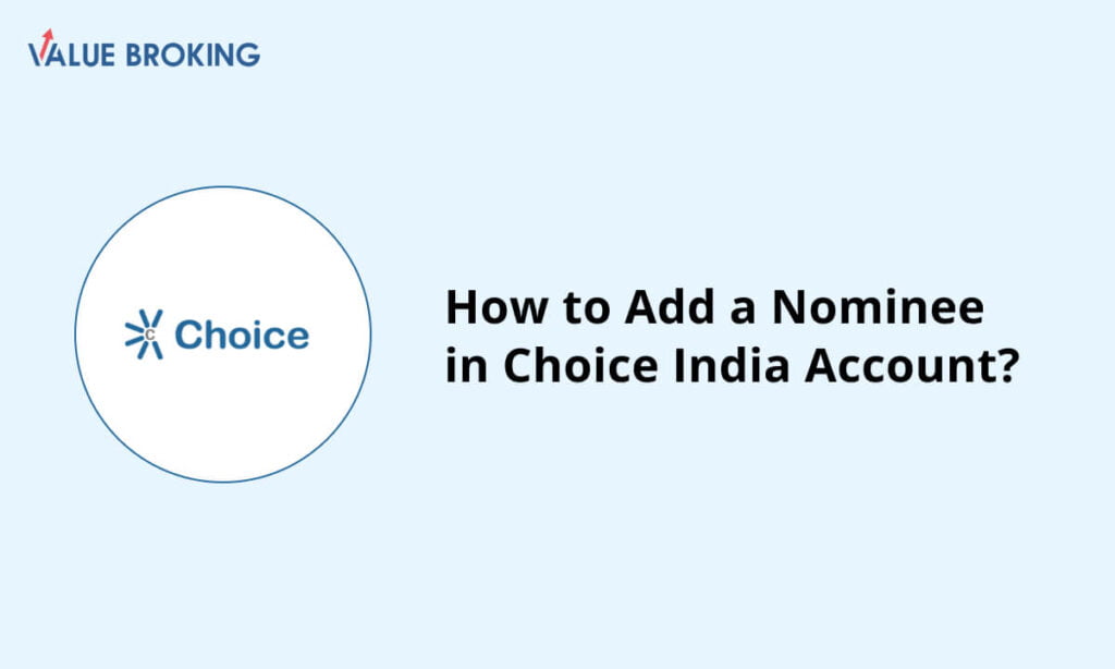 add a nominee in choice india account