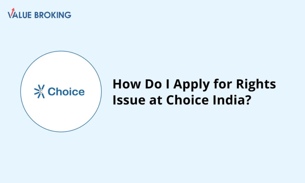 apply for rights issue at choice india