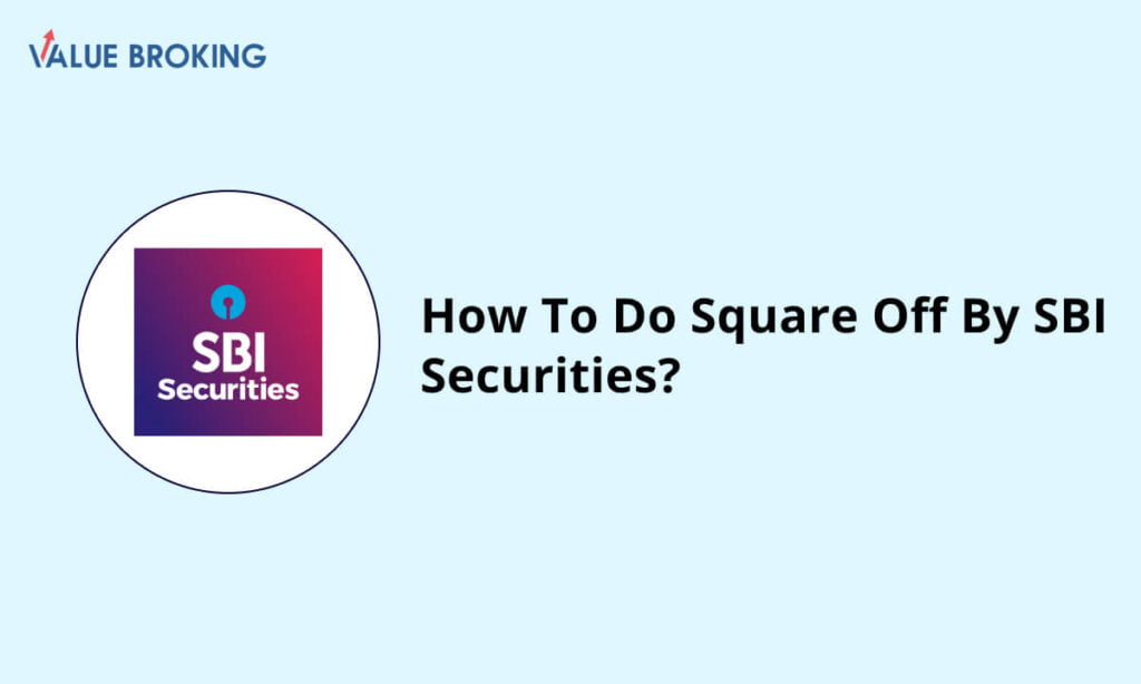 square off by sbi securities