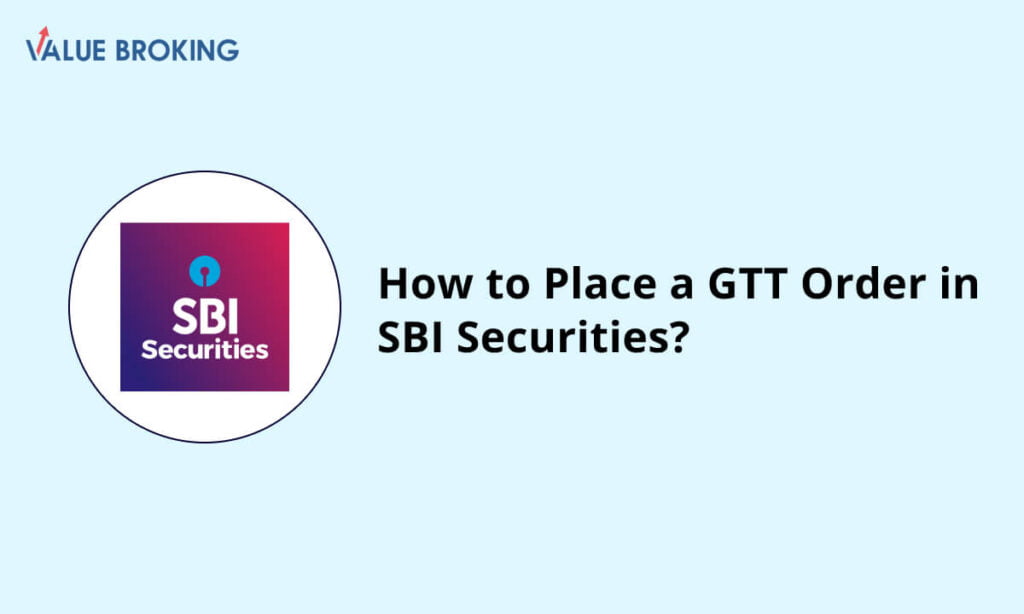 place a gtt order in sbi securities